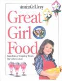 Cover of: Great Girl Food | 