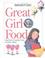 Cover of: Great Girl Food