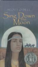 Cover of: Sing Down the Moon by Scott O'Dell, Scott O'Dell