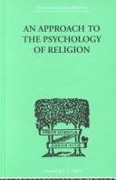 Cover of: An Approach to the Psychology of Religion