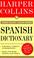 Cover of: HarperCollins Spanish Dictionary