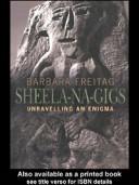 Cover of: Sheela-Na-Gigs by Barbara Freitag, Barbara Freitag