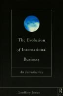 Cover of: The Evolution of International Business by Geoffrey Jones