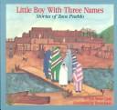Little boy with three names by Ann Nolan Clark