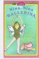 Cover of: Nina, Nina Ballerina by Jane O'Connor, Jane O'Connor