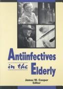 Cover of: Antiinfectives in the Elderly (Journal of Geriatric Drug Therapy , Vol 10, No 1) (Journal of Geriatric Drug Therapy , Vol 10, No 1)