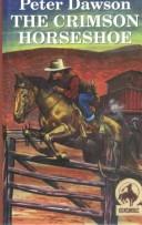 Cover of: The Crimson Horseshoe (Gunsmoke Series) by Dawson, Peter