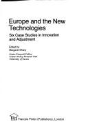 Cover of: Europe and the new technologies by edited by Margaret Sharp.