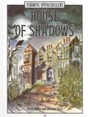 Cover of: House of Shadows (Spinechillers Series) by 