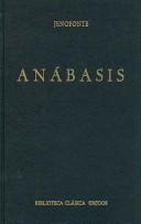 Cover of: Anabasis (Bibioteca Clasica Gredos / Gredos Classic Library) by Xenophon