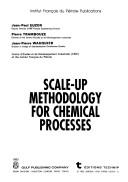 Cover of: Scale-Up Methodology for Chemical Processes by Jean-Paul Euzen