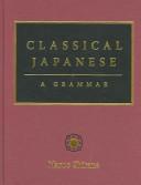 Cover of: Classical Japanese: A Grammar (None)