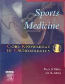 Cover of: Sports medicine by editors, Mark D. Miller, Jon K. Sekiya ; associate editors, Jennifer Hart ... [et al.].