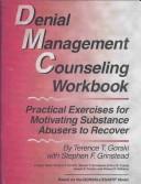 Cover of: Denial Management Counseling Workbook: Practical Exercises for Motivating Substance Abusers to Recover