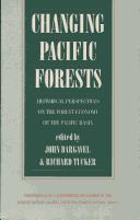 Cover of: Changing Pacific Forests: Historical Perspectives on the Pacific Basin Forest Economy