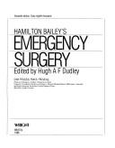 Cover of: Hamilton Bailey's emergency surgery./ ed. by Hugh A.F. Dudley.