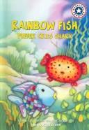 Cover of: Rainbow Fish: Puffer Cries Shark (Rainbow Fish)