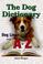 Cover of: The Dog Dictionary