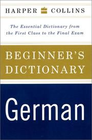 Cover of: HarperCollins Beginner's German Dictionary: The Essential Dictionary From the First Class to the Final Exam