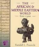 Cover of: African And Middle Eastern World, 600-1500 (The Medieval and Early Modern World.)