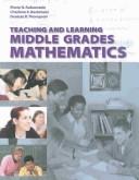 Cover of: Teaching and Learning Middle Grades Mathematics