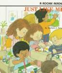 Cover of: Just Like Me (Rookie Readers)