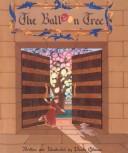 Cover of: The Balloon Tree by Phoebe Gilman, Phoebe Gilman