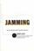 Cover of: Jamming