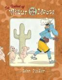 Cover of: The Ballad of Wilbur and the Moose by 