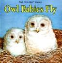 Cover of: Owl Babies Fly (Troll First-Start Science) | Janet Palazzo-Craig