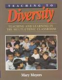 Cover of: Teaching to Diversity: Teaching and Learning in the Multi-Ethnic Classroom