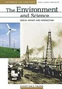 Cover of: The Environment and Science: Social Impact and Interaction