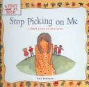 Cover of: Stop Picking on Me (First Look at Books