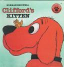 Cover of: Clifford's Kitten (Clifford the Big Red Dog) by Norman Bridwell