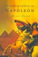 Cover of: El Secreto Egipcio De Napoleon/ The Secret Egypt of Napoleon by Javier Sierra