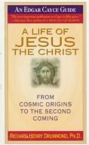 Cover of: A Life of Jesus the Christ: From Cosmic Origins to the Second Coming (Edgar Cayce Guide)