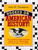 Cover of: Hooked on American History!: 101 Crossword Puzzle Activities Based on U.S. History from Pre-Exploration to the 1990's