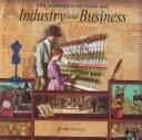 Cover of: Industry and Business (Life in America 100 Years Ago)