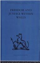 Freedom and justice within walls by F. E. Emery