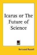 Cover of: Icarus or the Future of Science by Bertrand Russell