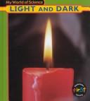 Cover of: Light and Dark (My World of Science) by 