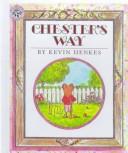 Cover of: Chester's Way by Kevin Henkes