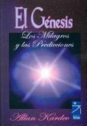 Cover of: El Genesis/ Genesis: Los Milagros Y Las Predicciones Segun El Espiritismo / Miracles and Predictions According to Spiritualism (Del Mas Alla)