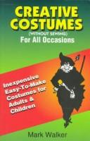 Cover of: Creative Costumes by Mark Walker