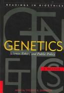 Cover of: Genetics: Science, Ethics, And Public Policy : A Reader (Readings in Bioethics)