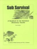 Cover of: Sub Survival: A Handbook for the Substitute Elementary Teacher