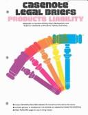 Cover of: Products Liability (Casenote Legal Briefs)