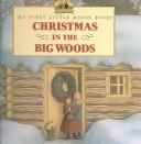 Cover of: Christmas in the Big Woods by Laura Ingalls Wilder