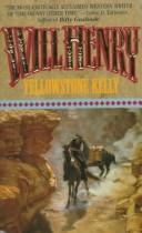 Cover of: Yellowstone Kelly by Will Henry