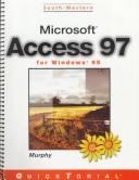 Cover of: Microsoft Access 97 for Windows 95,  QuickTorial by Patricia Murphy